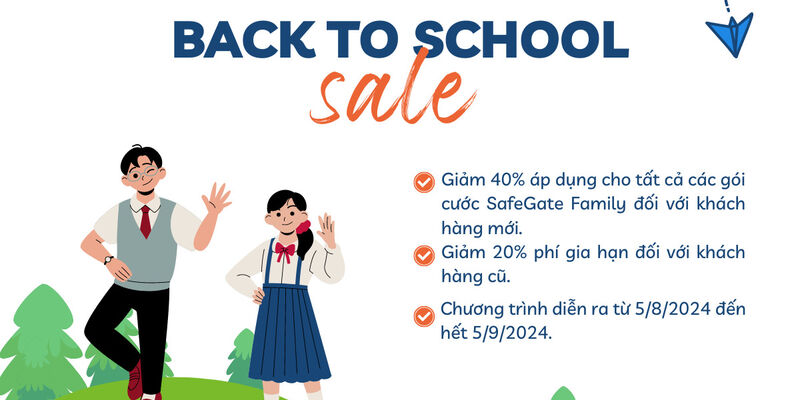 Bùng nổ ưu đãi “Back To School” cùng SafeGate Family